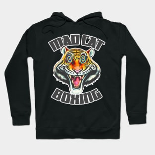 Mad Cat | Mad Cat Boxing | Mad Cat Boxing Club LSD | Angry Kitty | Raging Tiger Boxer Art & Design By Tyler Tilley (tiger picasso) Hoodie